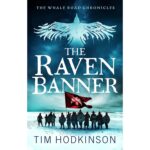 The Raven Banner (The Whale Road Chronicles 2)