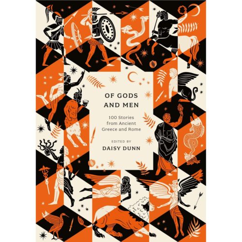 Of Gods and Men : 100 Stories from Ancient Greece and Rome