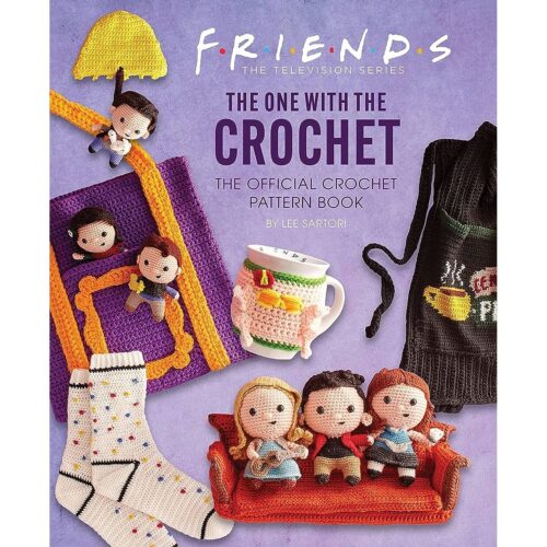 One With The Crochet: The Official Friends Crochet Pattern Book