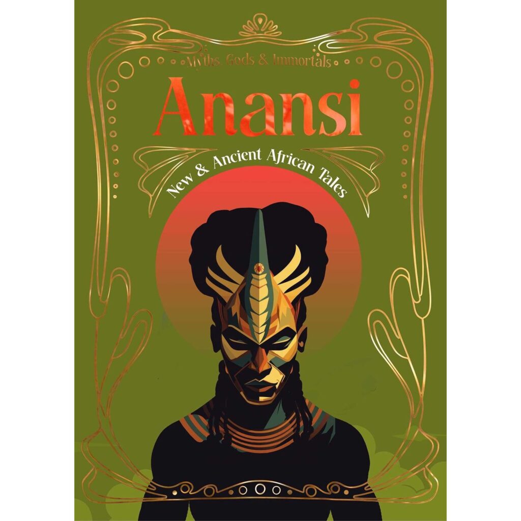 Anansi: Myths, Gods & Immortals