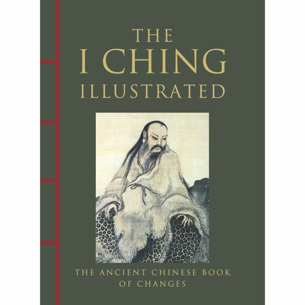 I Ching Illustrated:  The Ancient Chinese Book of Changes