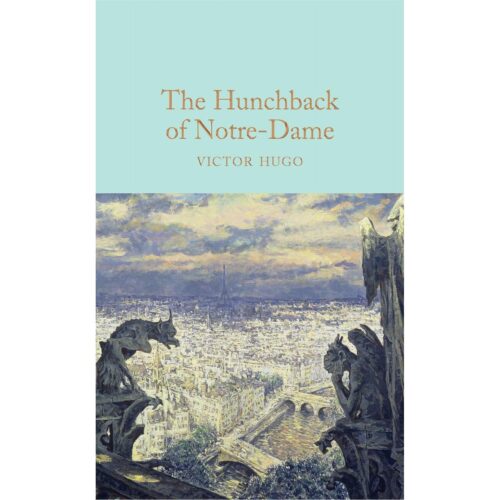 The Hunchback of Notre-Dame (Macmillan Collector's Library)