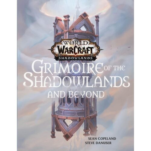 World of Warcraft: Grimoire of the Shadowlands and Beyond
