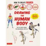 How to Create Manga: Drawing The Human Body