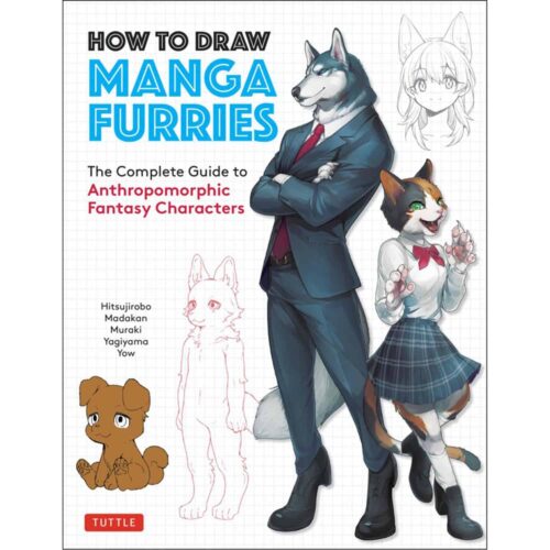 How to Draw Manga Furries: The Complete Guide to Anthropomorphic Fantasy Characters