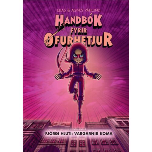 Handbók Fyrir Ofurhetjur - 4.hluti: Vargarnir koma