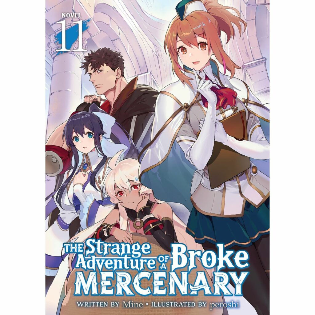 The Strange Adventure of a Broke Mercenary  Vol. 11   (Light Novel)