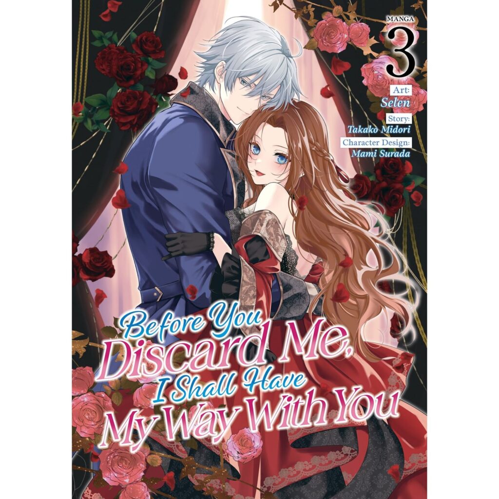 Before You Discard Me, I Shall Have My Way With You (Manga) - Vol. 3