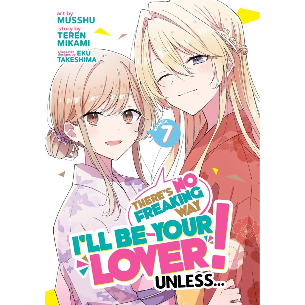 There's No Freaking Way I'll be Your Lover! Unless... - Vol 7