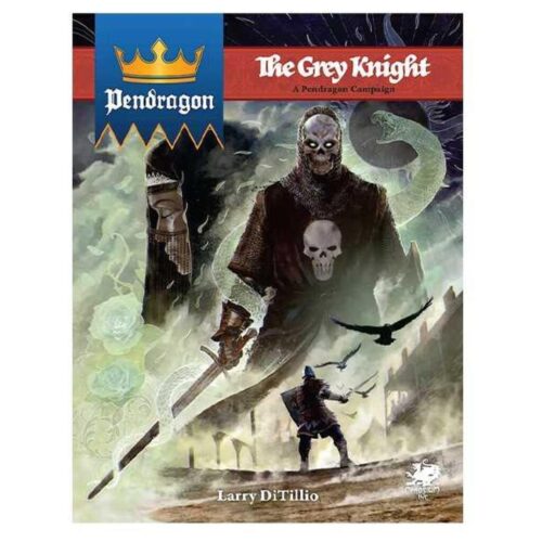 Pendragon RPG: The Grey Knight - Campaign Book