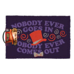 Willy Wonka & The Chocolate Factory - Nobody Ever Goers In Nobody Ever Comes Out Doormat