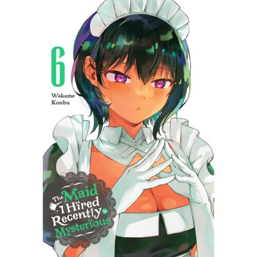Maid I Hired Recently Is Mysterious  - Vol 06