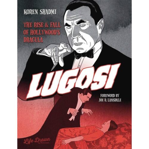 Lugosi Rise & Fall Of Hollywoods Dracula Hc