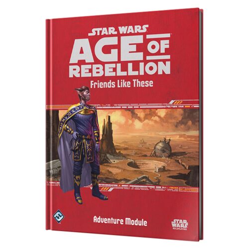 Star Wars RPG (FFG) Age of Rebellion Friends like these