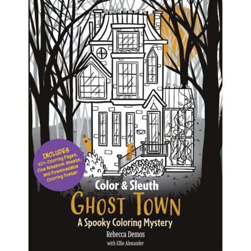 Color & Sleuth: Ghost Town:  A Spooky Coloring Mystery