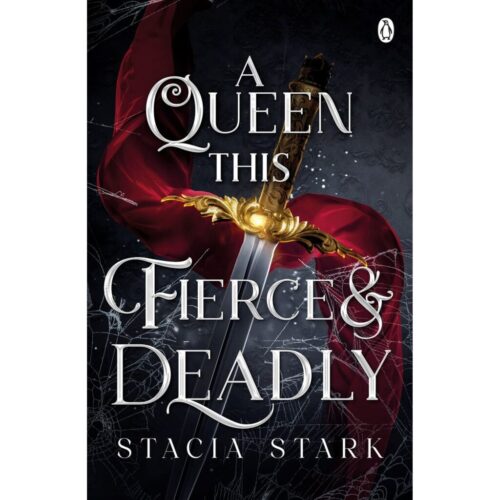 A Queen This Fierce and Deadly:  (Kingdom of Lies, book 4)