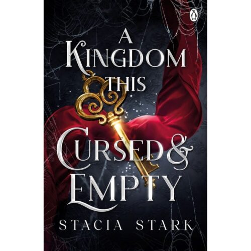 A Kingdom This Cursed and Empty:  (Kingdom of Lies, book 2)