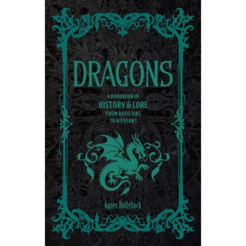 Dragons : A Handbook of History & Lore f