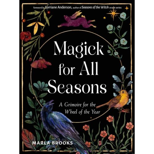 Magick for All Seasons:  A Grimoire for the Wheel of the Year
