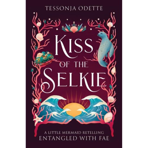 Kiss of the Selkie: A Little Mermaid Retelling (Entangled with Fae)
