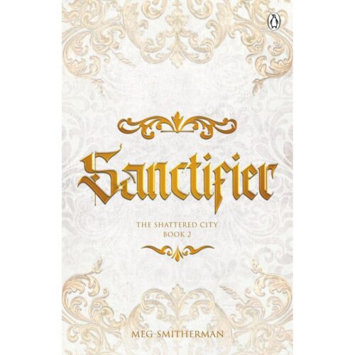 Sanctifierr (The Shattered City book 2)