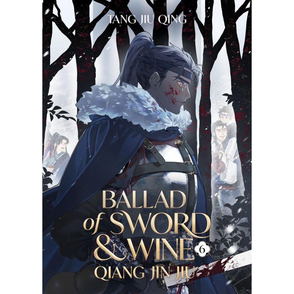BaBallad of Sword and Wine: Qiang Jin Jiu (Novel) – Vol 6
