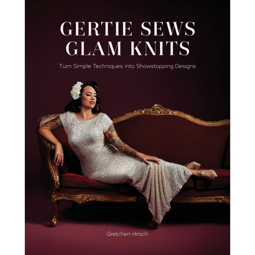 Gertie Sews Glam Knits