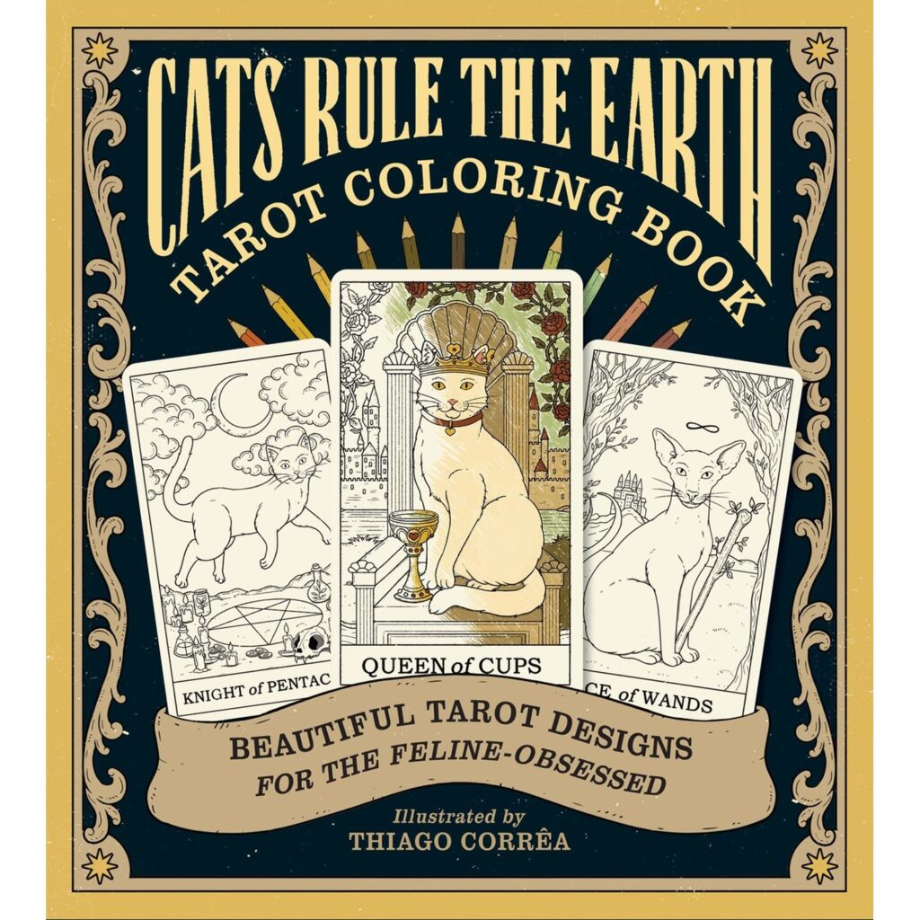 Cats Rule the Earth: Tarot Coloring Book