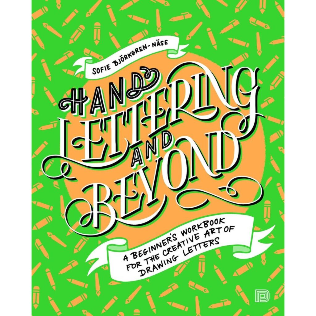 Hand Lettering and Beyond : A Beginner’s