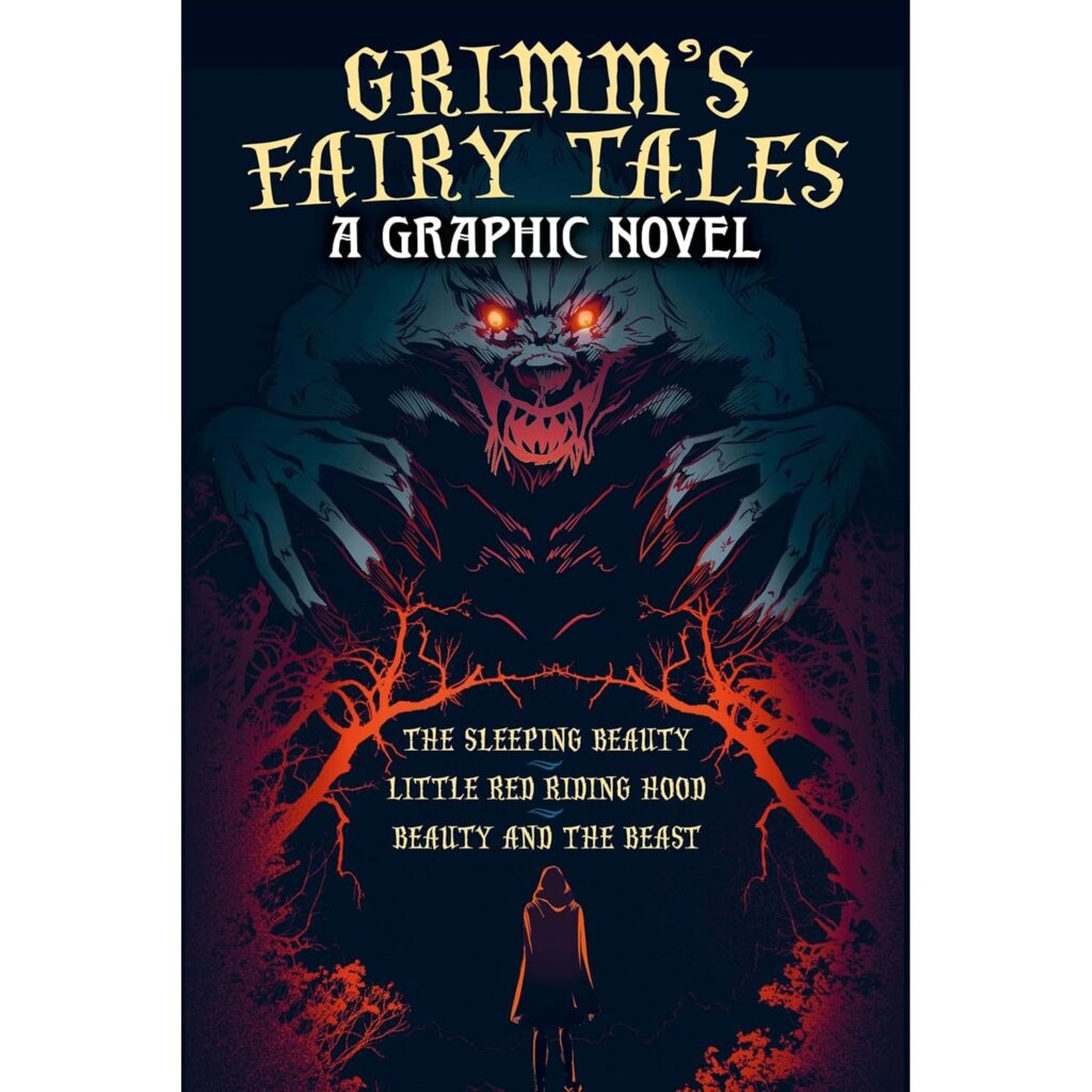 Grimm’s Fairy Tales: A Graphic Nove