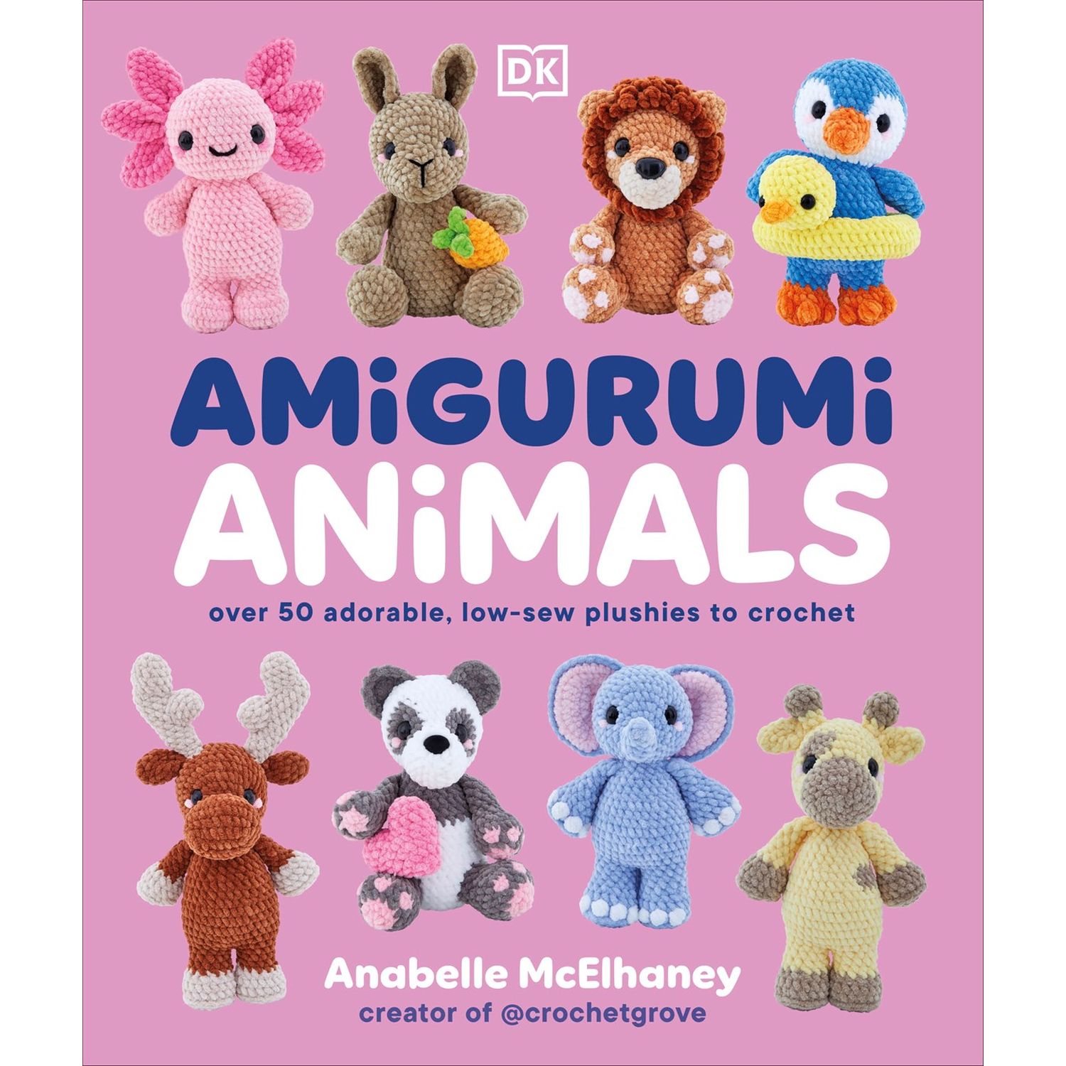 Amigurumi Animals: Over 50 Adorable, Low-sew Plushies to Crochet