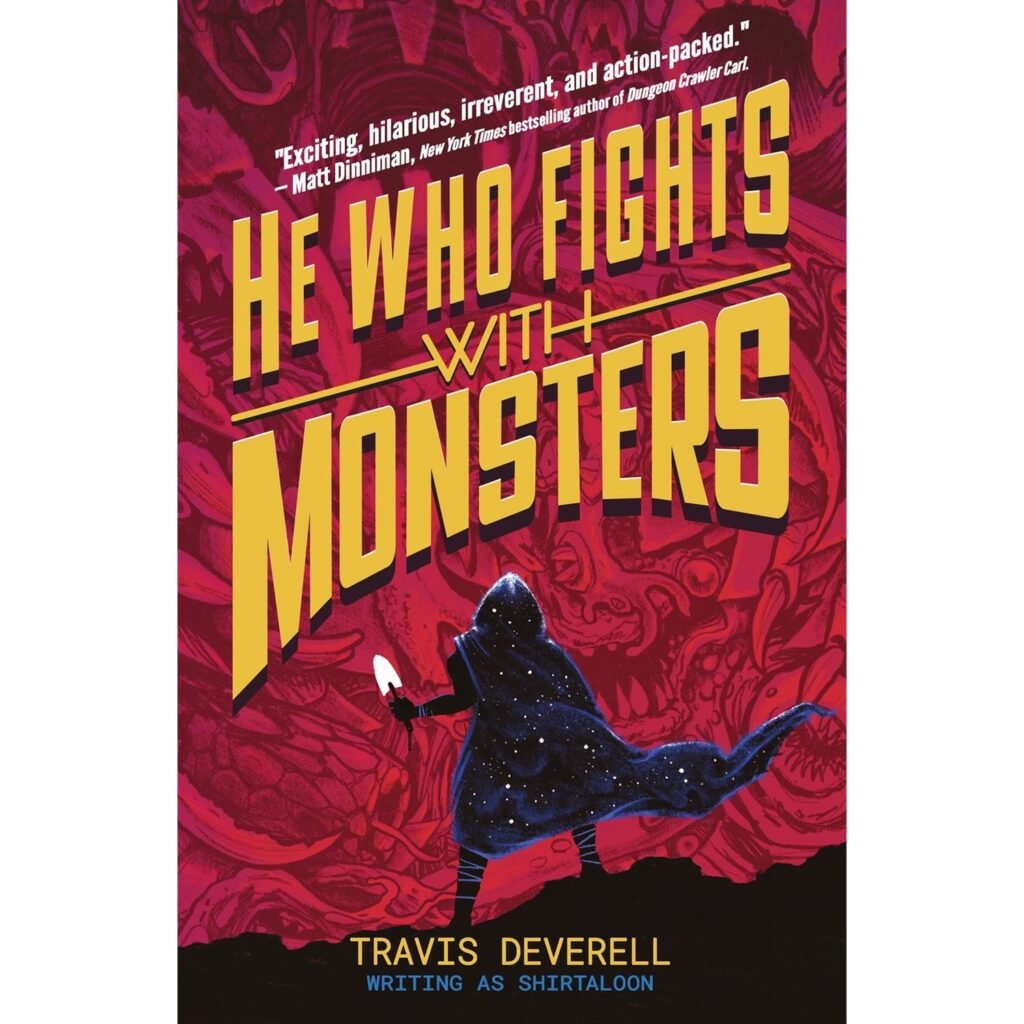 He Who Fights With Monsters (Outworlder)