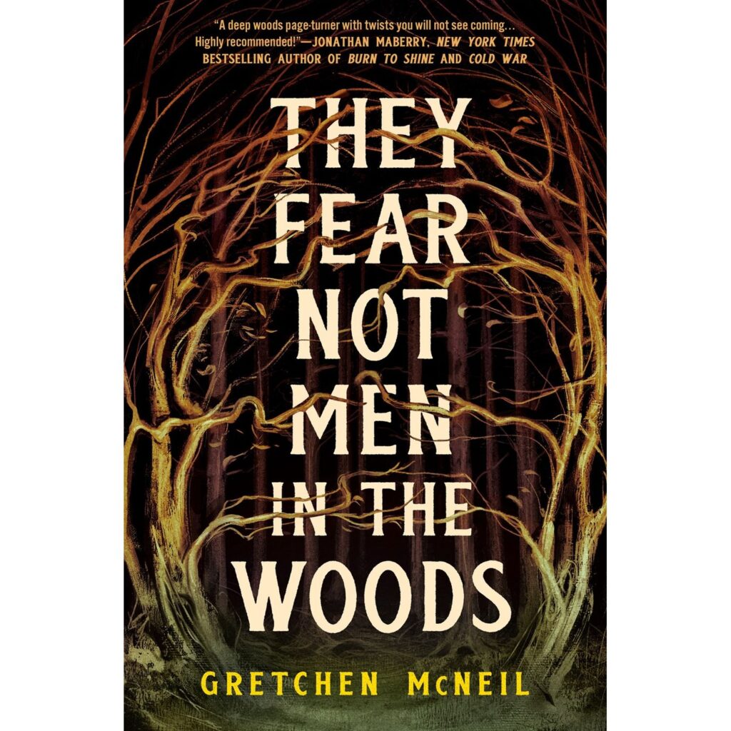 They Fear Not Men In The Woods