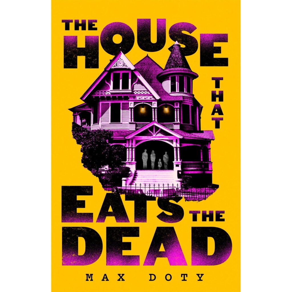 The House That Eats the Dead