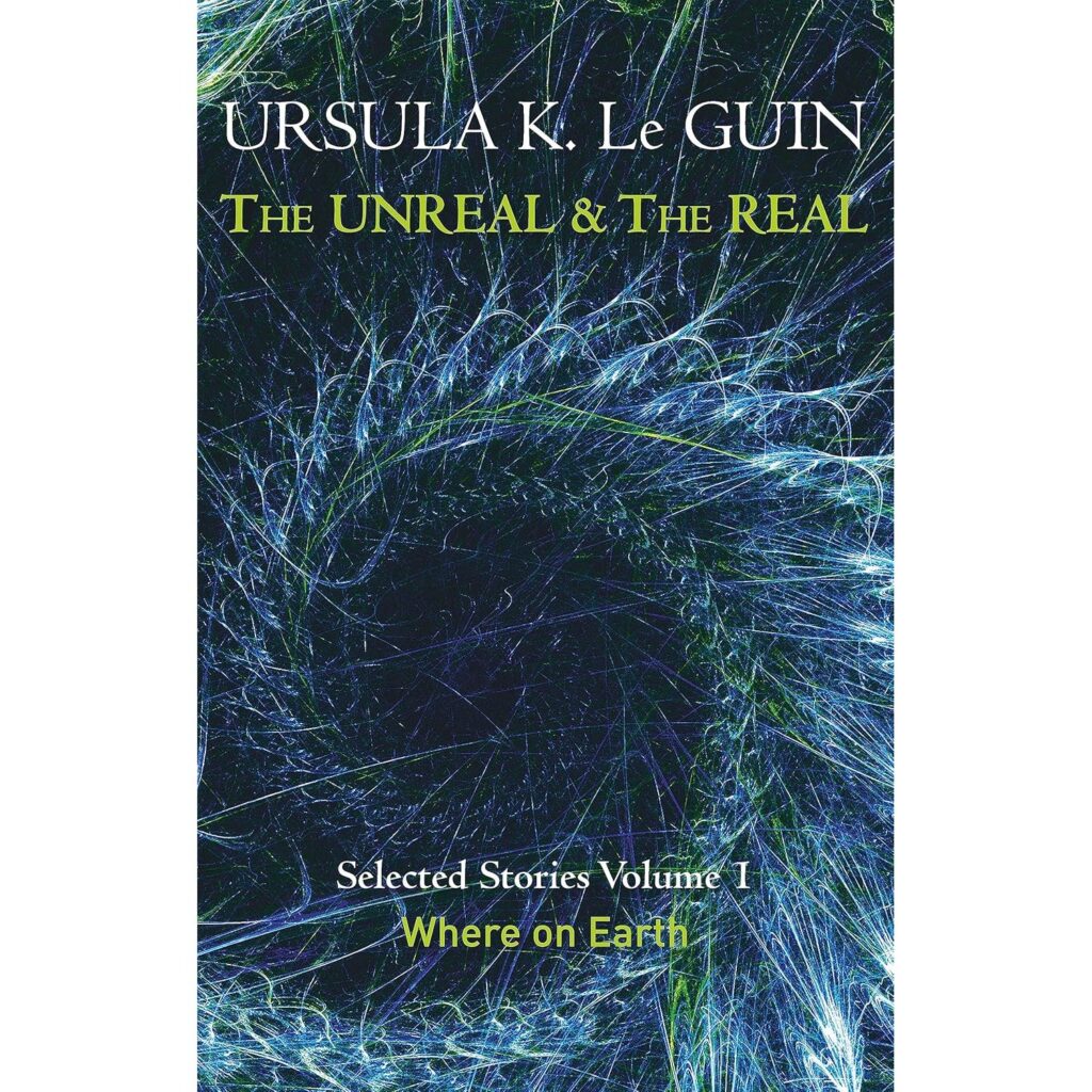 The Unreal & the Real: Selected Stories 9781473202863