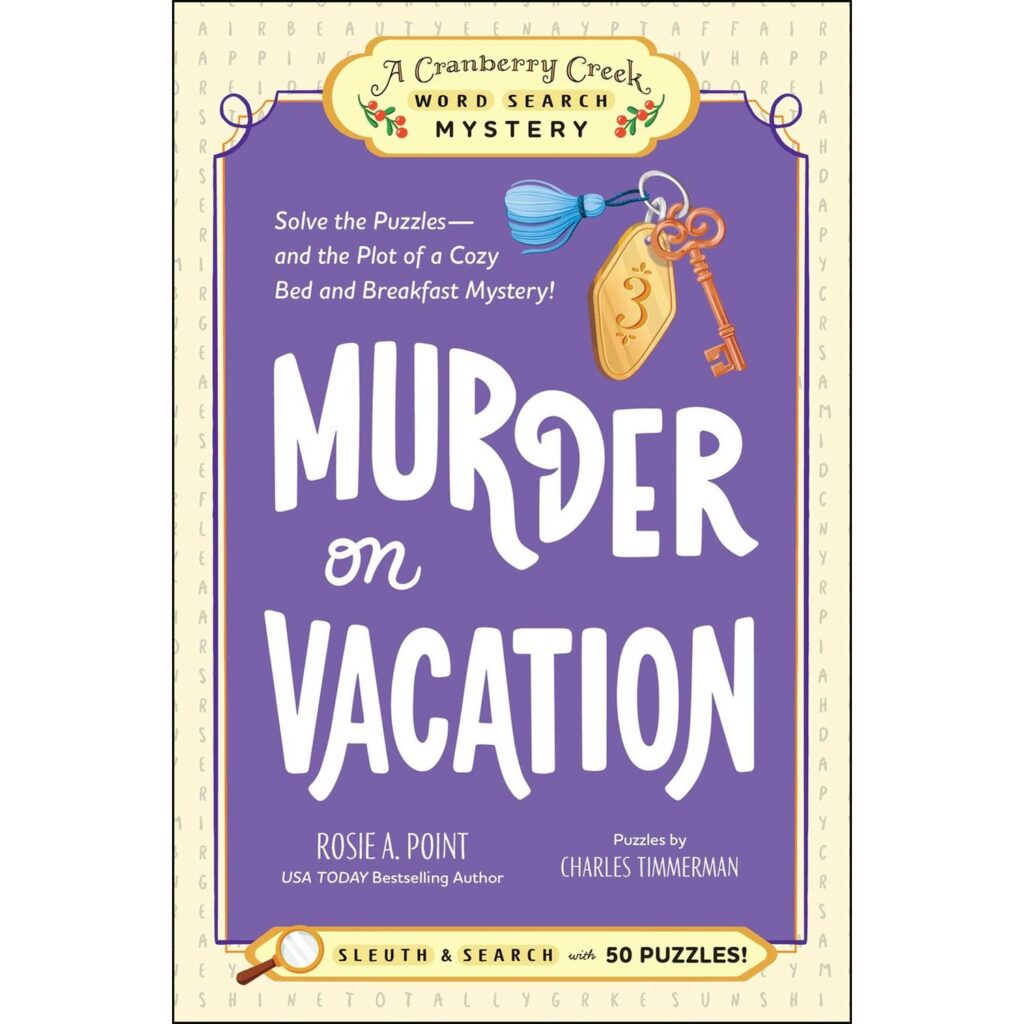 Murder on Vacation: Book 4: Solve the Puzzles—and the Plot of a Cozy Bed and Breakfast Mystery!