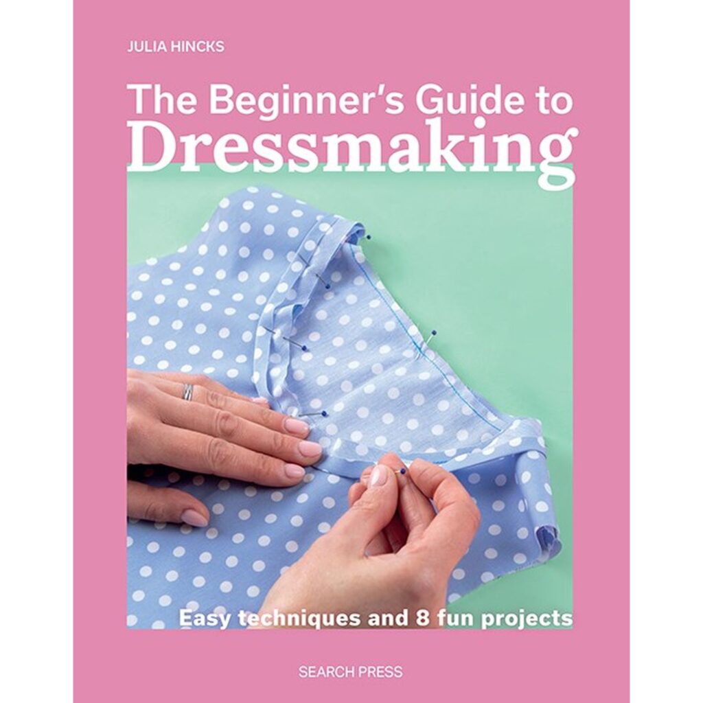 The Beginner’s Guide to Dressmaking