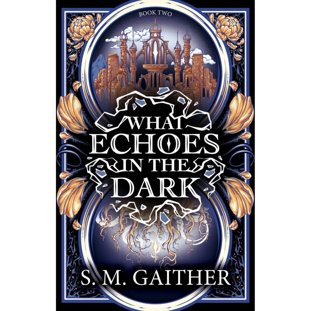 What Echoes In the Dark (What Blooms From Death 2)