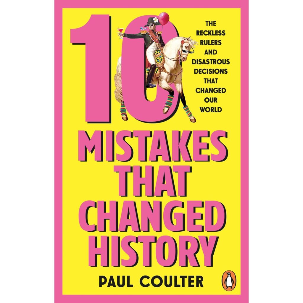 10 Mistakes That Changed History