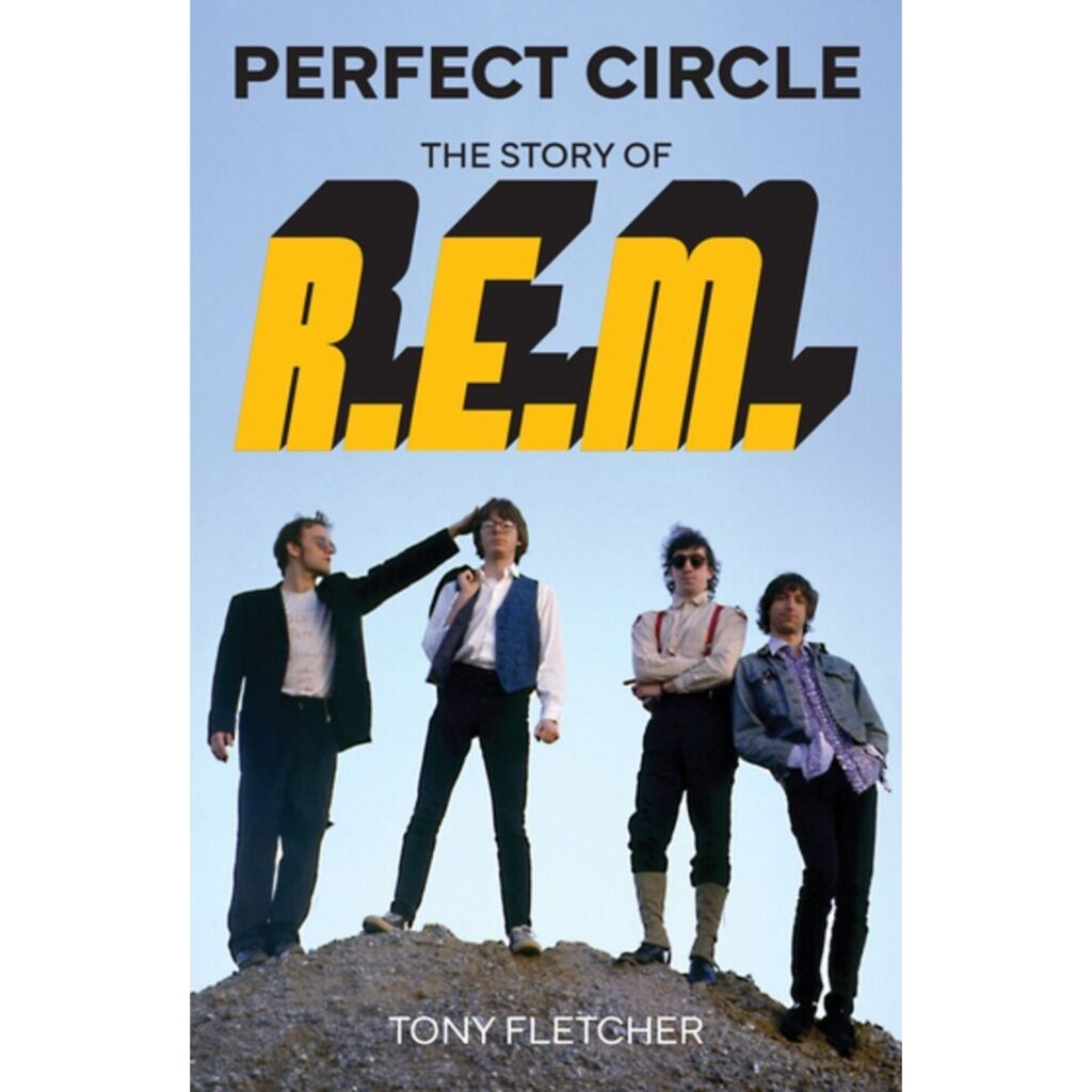Perfect Circle: The Story of R.E.M.