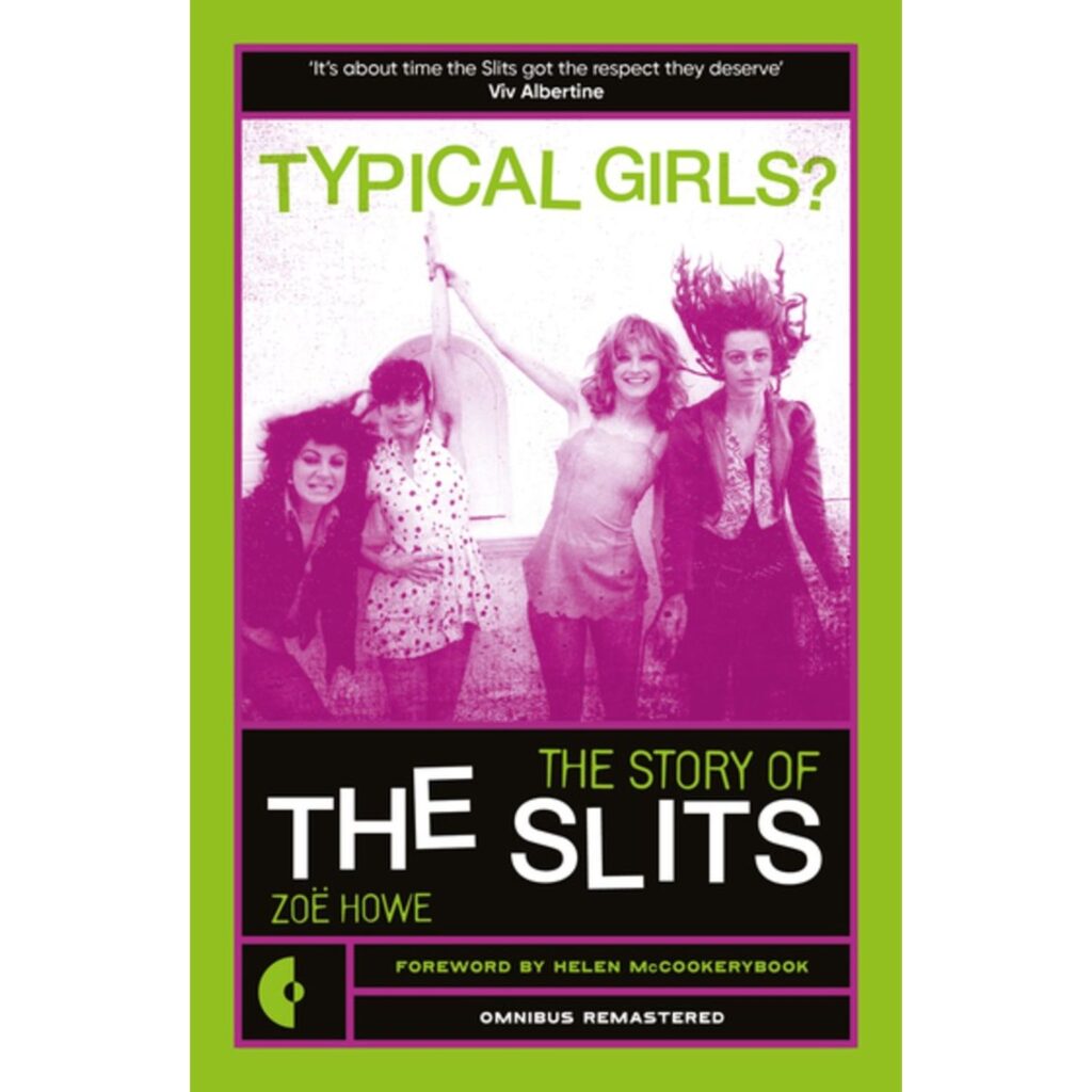 Typical Girls? The Story of the Slits